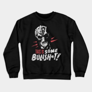 Retro This Is Some Bullsh Crewneck Sweatshirt